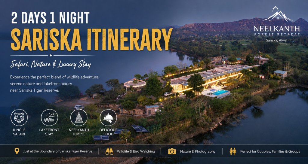 2 Days 1 Night Sariska Itinerary: Safari, Nature & Luxury Stay